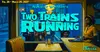 Two Trains Running logo
