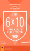 The 2026 6x10 Ten Minute Play Festival logo